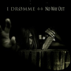 I DRØMME - No Way Out (Video Link in Description)