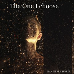 THE ONE I CHOOSE