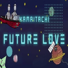 Kamaitachi Future Love- Remix(PantanalTrack)PantanaLive-