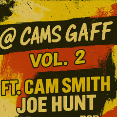 Cam Smith B2B Joe Hunt |  @ CAMS GAFF VOL.2