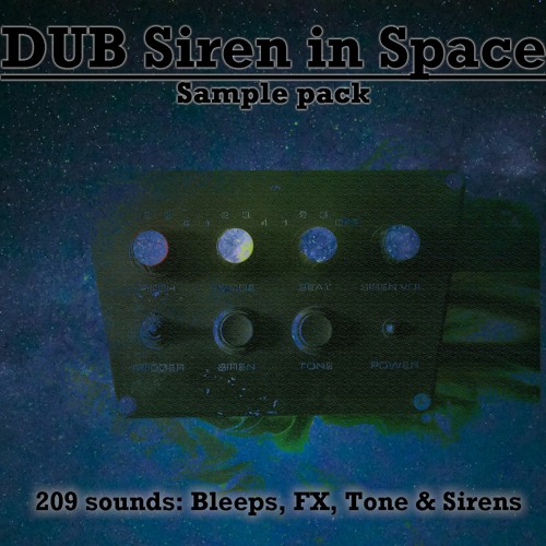 Dub Siren In Space - Sample Pack (Preview)