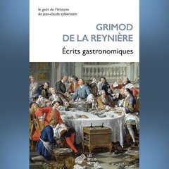 Grimod de la Reynière - Ecrits gastronomiques