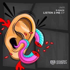 K - Mack - Listen 2 Me (Original Mix) Preview