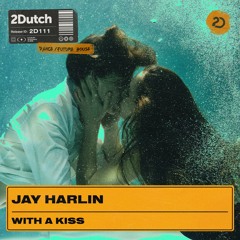 Jay Harlin - With A Kiss