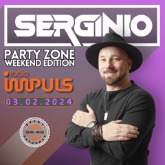 DJ SERGINIO @ RADIO IMPULS (03.02.2024) PARTY ZONE WEEKEND EDITION