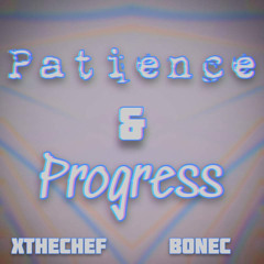 Patience and Progress feat Bone C