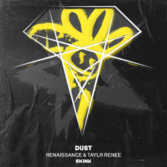 Renaissance, Taylr Renee - Dust