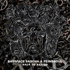 Bassface Sascha & Feindsoul - Back To Basics - Faces Of Jungle