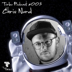 Chris Nord - TeamTURBO Podcast #003