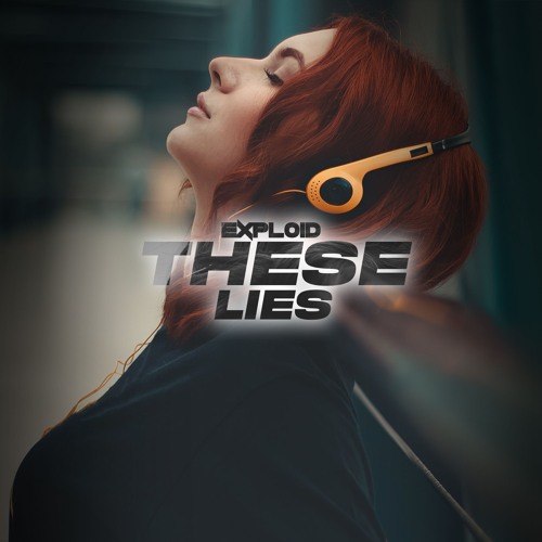 Exploid - These Lies