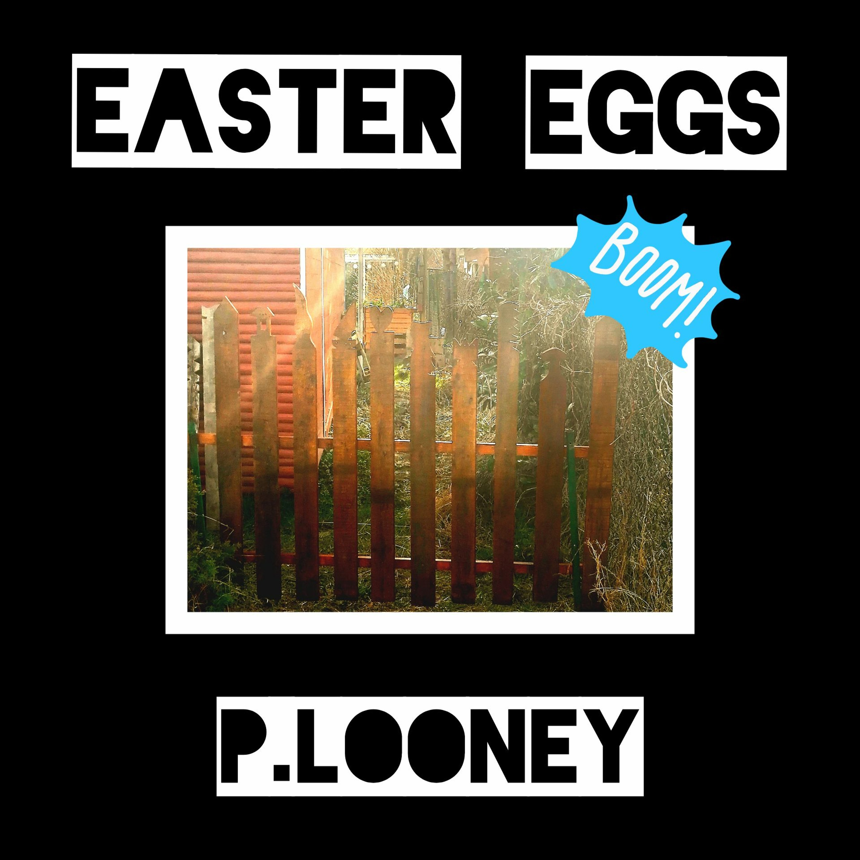 Easter Eggs mixed by P.Looney episode artwork