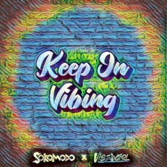 Keep On Vibing - SoKomodo X Vibe Girl