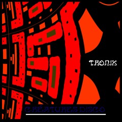 [Créatures Disco] Single / Prod.TroniX / Avaiable /