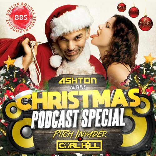 Boston Bounce Sessions Podcast Xmas Special With Carl Hill & Pitch Invader (Master)