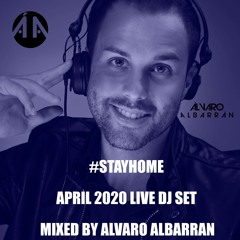 Alvaro Albarran LIVE@Home April 2020 Dj Mixset