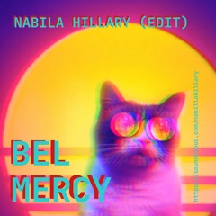 Bel Mercy (Nabila Hillary Edit)