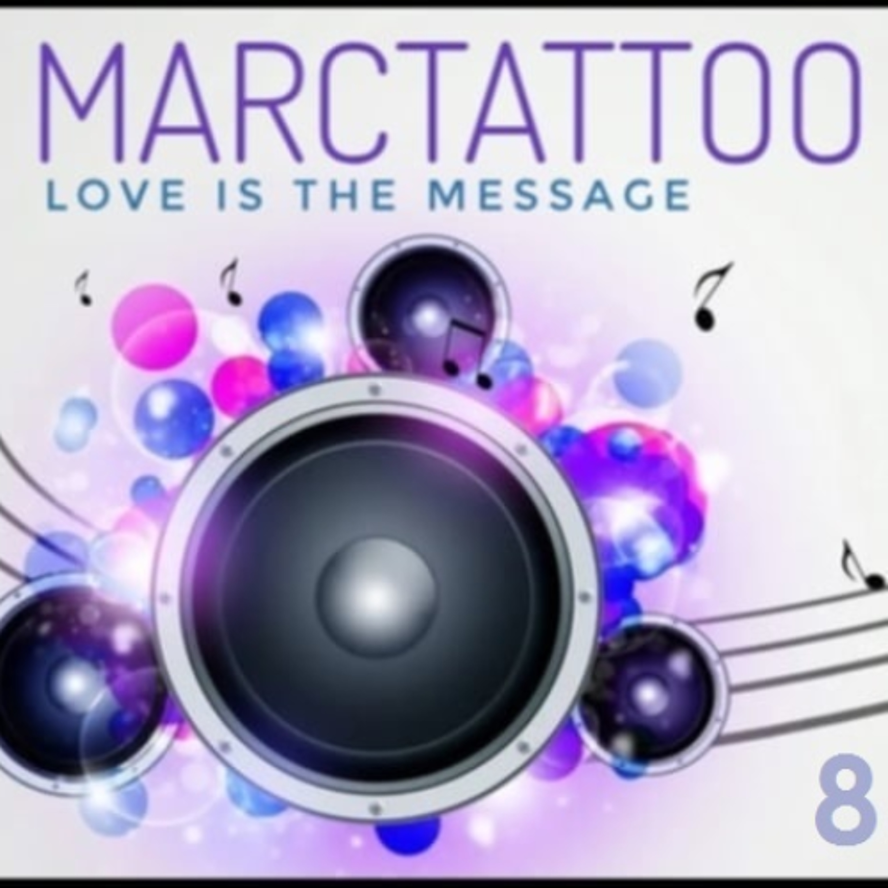 MARCTATTOO - Love Is The Message Vol.08 (House) episode artwork