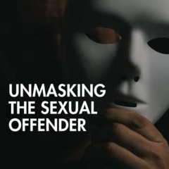 ( McMR ) Unmasking the Sexual Offender by  Veronique N. Valliere ( huk )