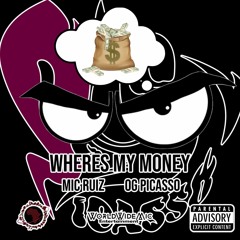 Wheres My Money Ft Og Picasso