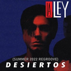 La Ley - Desiertos (Summer 2022 ReGroove) - 5A - 124