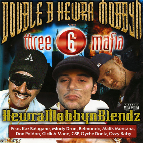 THREE 6 MAFIA VS HEWRA/MOBBYN 6 [BLENDTAPE]