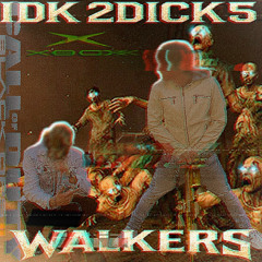 IDK/2DICKS