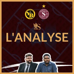 Tops et Flops | BSC Young Boys 0-1 Servette FC | L'Analyse