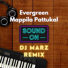 Evergreen Mappila Pattukal DJ Marz Remix