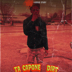 Ta Capone - Dirt