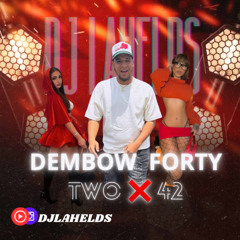 DEMBOW FORTY TWO 42 ❌ MY FAVORITES DJ LAHELDS