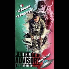 El Morro Ya Regreso(ft.FredoVAD)