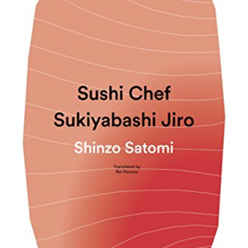 [Download] PDF ✓ Sushi Chef: Sukiyabashi Jiro by  Shinzo Satomi [KINDLE PDF EBOOK EPU