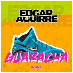 Edgar Aguirre - Live Set Guaracha 2020 (Vol.1)