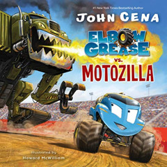 download PDF 🗃️ Elbow Grease vs. Motozilla by  John Cena &  Howard McWilliam EPUB KI