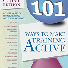 Get PDF 💚 101 Ways to Make Training Active by  Melvin L. Silberman [EPUB KINDLE PDF