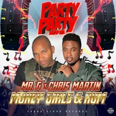 Chris Martin & Mr G Girls Money And Rum ( Party Party Riddim)