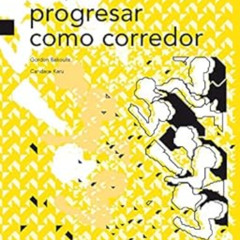 GET EPUB 💛 Guía para progresar como corredor (Running) (Spanish Edition) by Gordon B