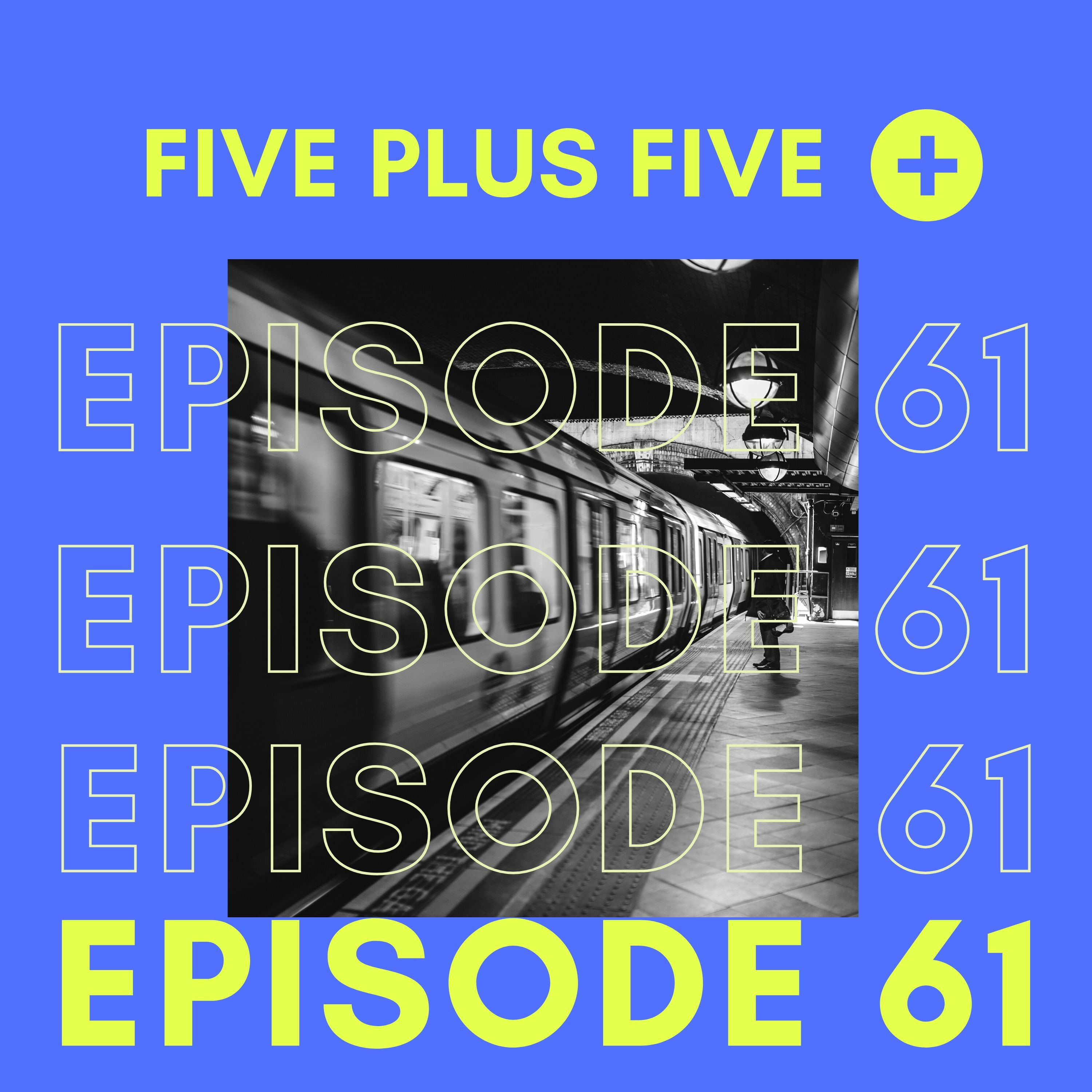 Five Plus Five Episode 61 << ETHERWOOD, APNOEA, MACEO PLEX & MORE >>