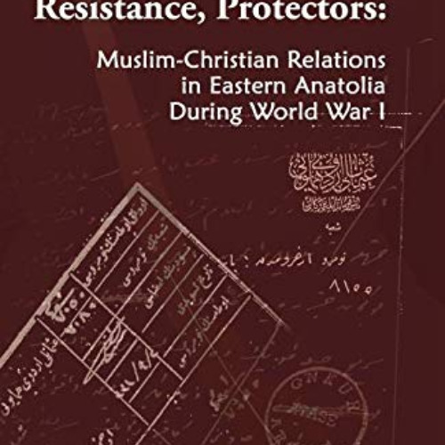 [GET] PDF ✔️ Massacres, Resistance, Protectors: Muslim-Christian Relations in Eastern
