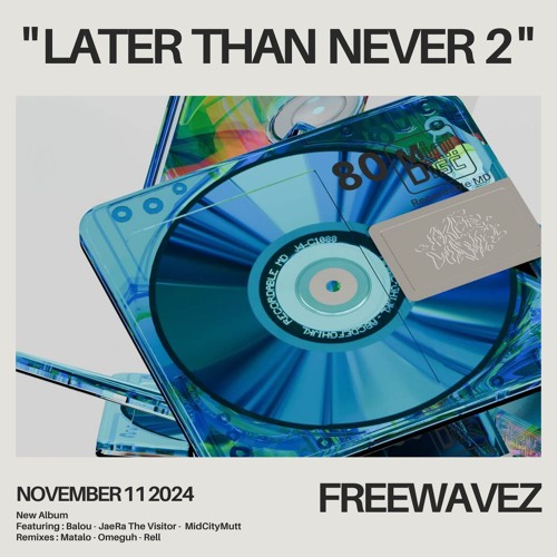 LATER THAN NEVER 2
