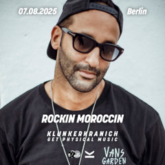 Rockin Moroccin at Get Physical Music x Klunkerkranich 07.08.2025