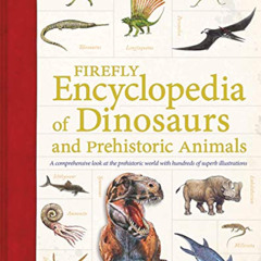 [Free] EBOOK 💌 Firefly Encyclopedia of Dinosaurs and Prehistoric by  Dr Douglas Palm