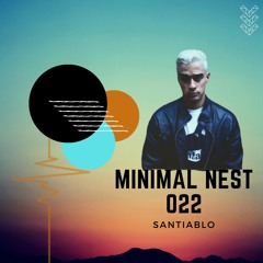 Minimal Nest 022 -- Santiablo