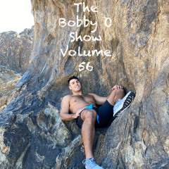 The Bobby O Show Volume 56