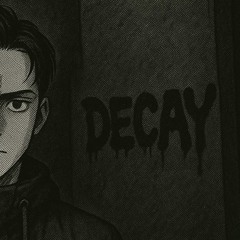 decay