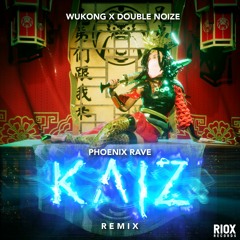 WUKONG x Double Noize - Phoenix Rave (KAIZ Remix)