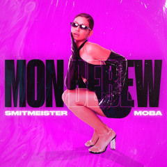 Smitmeister x Moba - Mon Bebew [HIT BUY FOR FREE DOWNLOAD]