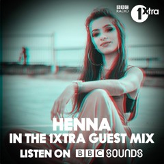 BBC RADIO 1XTRA: Henna in the Guest Mix