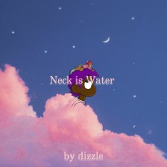 Neck is Water (Aye lil uzi dizzle remix)