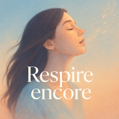 Respire encore